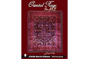 Oriental Rugs from A to Z (Schiffer Book for Collectors)