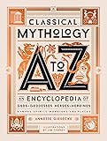 Classical Mythology A to Z: An Encyclopedia of Gods