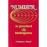 Number in Preschool and Kindergarten: Educational Implications of Piaget's Theory