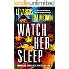 Watch Her Sleep: A completely gripping crime thriller packed with suspense (Detective Charlotte Winters Book 3)