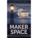 Maker Space (Rachel Peng Book 2)