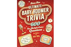 Retro Fun Baby Boomer Trivia Book for Seniors & Adults: 600 Memory-Boosting Multiple-Choice Questions to Relive the 50s–90s