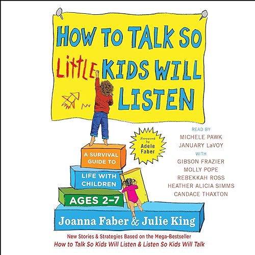 Download How to Talk So Little Kids Will Listen: A Survival Guide to Life with Children Ages 2-7 PDF