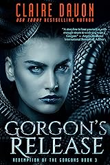 Gorgon's Release: Redemption of the Gorgons Book 3 Kindle Edition