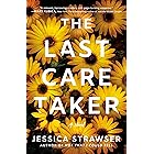 The Last Caretaker: A Novel