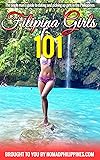 Filipina Girls 101: The single man's guide to