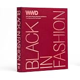 Black in Fashion: 100 Years of Style, Influence & Culture