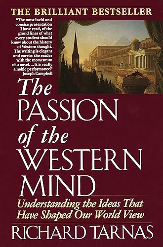 Download Passion of the Western Mind: Understanding the Ideas That Have Shaped Our World View PDF