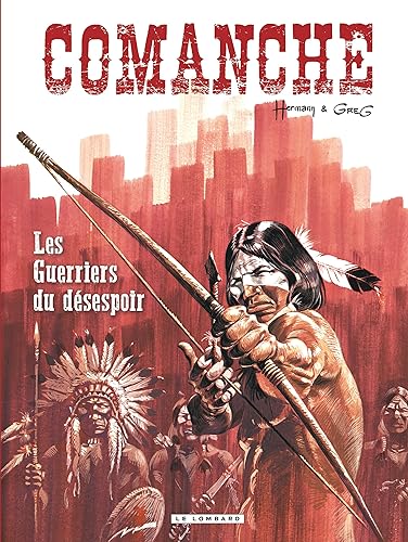 Download Comanche - tome 2 - Les Guerriers du désespoir PDF