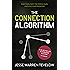 The Connection Algorithm: Take Risks, Defy the Status Quo, and Live Your Passions