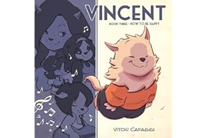 Vincent Book Three: How to be Happy (Volume 3)