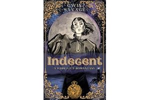 Indecent: A Dark F/F/F Romantasy (Eisha's Hidden Codices)