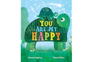 You Are My Happy: An Interactive Book of Love and Togetherness with Peek Through Cutout Pages
