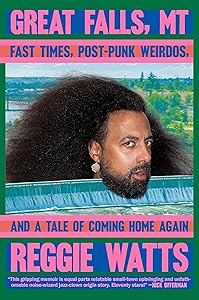 Great Falls, MT: Fast Times, Post-Punk Weirdos, and a Tale of Coming Home Again book cover
