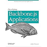 Developing Backbone.js Applications: Building Better JavaScript Applications
