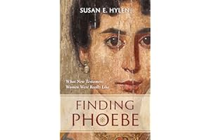 Finding Phoebe: What New Testament Women Were Really Like
