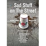 Sad Stuff on The Street