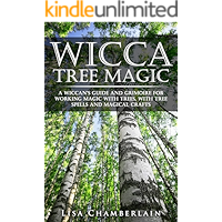 Wicca Tree Magic: A Wiccan’s Guide and Grimoire for Working Magic with Trees, with Tree Spells and Magical Crafts book cover Wicca Tree Magic: A Wiccan’s Guide and Grimoire for Working Magic with Trees, with Tree Spells and Magical Crafts book cover