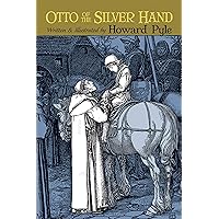 Otto of the Silver Hand (Dover Children's Classics): Pyle, Howard