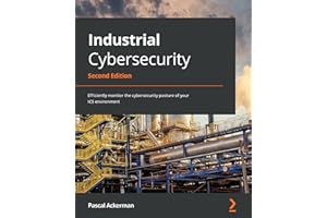 Industrial Cybersecurity: Efficiently monitor the cybersecurity posture of your ICS environment
