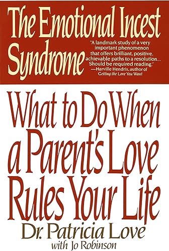 Download The Emotional Incest Syndrome: What to do When a Parent's Love Rules Your Life PDF