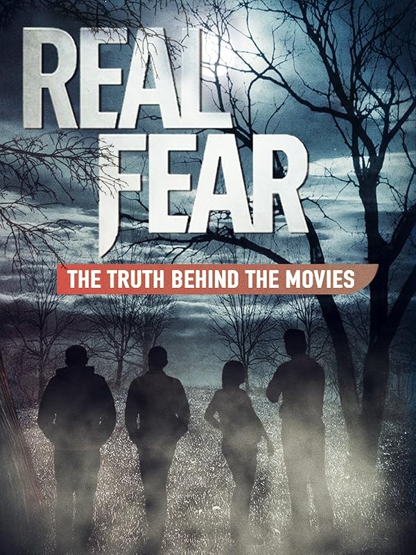 Watch Real Fear The Truth Behind the Movies Prime Video