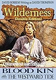 Wilderness: Blood Kin/The Westward Tide