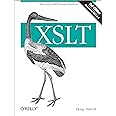 XSLT: Mastering XML Transformations