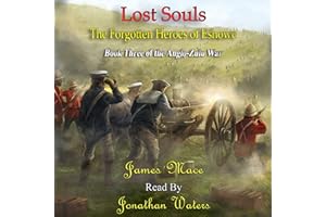 Lost Souls: The Forgotten Heroes of Eshowe: The Anglo-Zulu War, Book 3