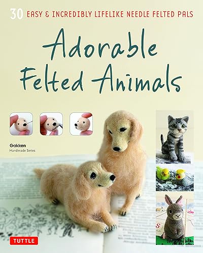 Download Adorable Felted Animals: 30 Easy & Incredibly Lifelike Needle Felted Pals PDF