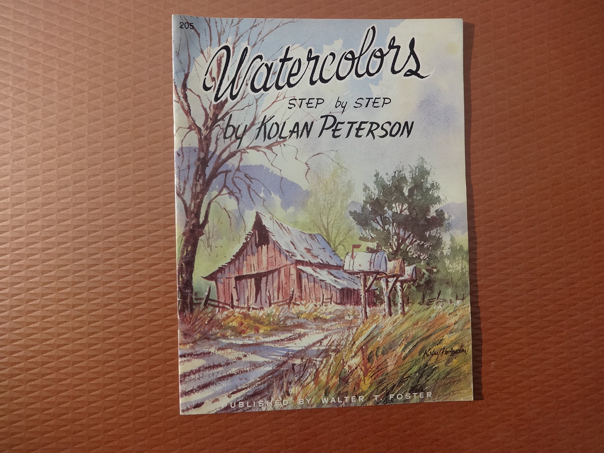 Watercolors Step By Step - Walter Foster #205: Kolan Peterson: Amazon.com: Books