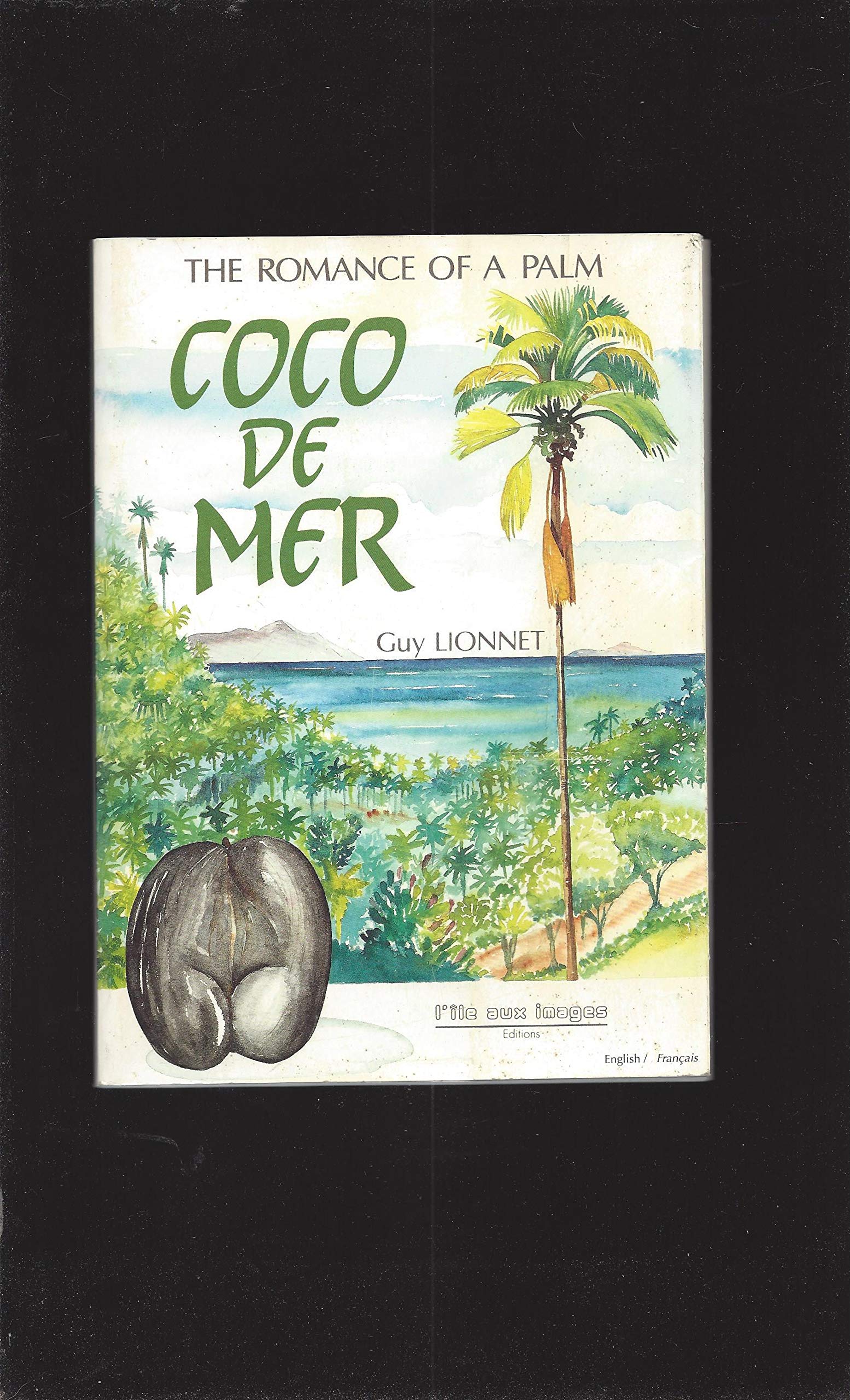 Coco De Mer The Romance Of A Palm Le Roman D Un Palmier Lionnet Guy Amazon Com Books