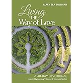 Living the Way of Love: A 40-Day Devotional