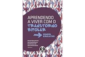 Aprendendo a Viver com o Transtorno Bipolar: Manual Educativo (Portuguese Edition)