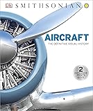 Aircraft: The Definitive Visual History