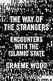 The Way of the Strangers: Encounters with the Islamic State
