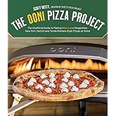 The Ooni Pizza Project: The Unofficial Guide to Making Next-Level Neapolitan, New York, Detroit and Tonda Romana Style Pizzas