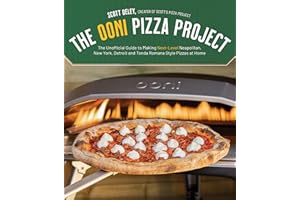 The Ooni Pizza Project: The Unofficial Guide to Making Next-Level Neapolitan, New York, Detroit and Tonda Romana Style Pizzas at Home