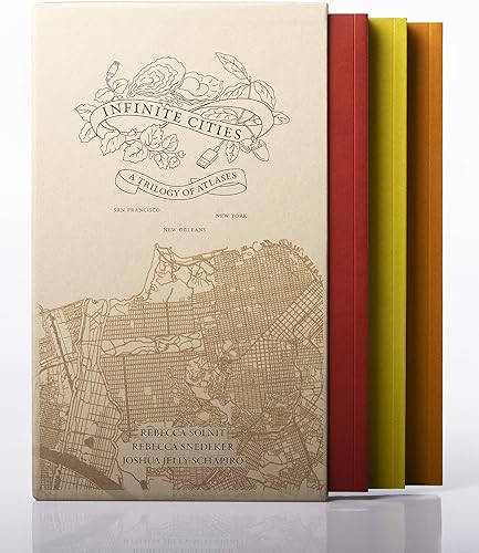 Download Infinite Cities: A Trilogy of Atlases—San Francisco Atlas, New Orleans Atlas, New York Atlas PDF