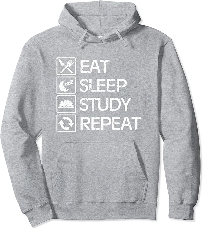 Eat Sleep Study Repeat Hoodie Clothing