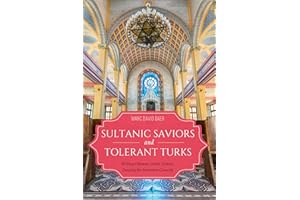 Sultanic Saviors and Tolerant Turks: Writing Ottoman Jewish History, Denying the Armenian Genocide