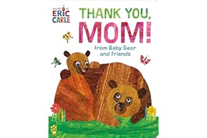 Thank You, Mom! from Baby Bear and Friends (World of Eric Carle): The Perfect Gift for Mother's Day and All-Year-Round!
