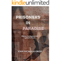 PRISONERS IN PARADISE: ODYSSEY OF AN AMERICAN CHILD VAGABOND IN GREECE book cover