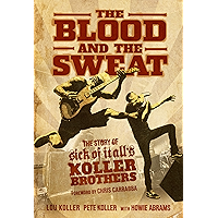 The Blood and the Sweat: The Story of Sick of It All’s Koller Brothers book cover