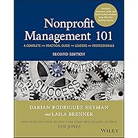 Nonprofit Management 101: A Complete and Practical Guide for Leaders and Professionals