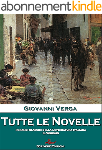 Download Tutte le novelle: La più vasta e completa opera sul verismo (Italian Edition) PDF