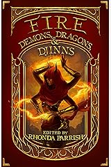 Fire: Demons, Dragons, and Djinns (Elemental Anthology Book 1) Kindle Edition