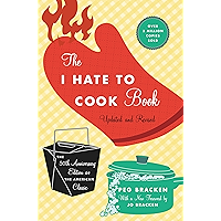 The I Hate to Cook Book: 50th Anniversary Edition book cover The I Hate to Cook Book: 50th Anniversary Edition book cover