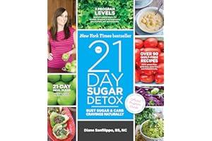 The 21-Day Sugar Detox: Bust Sugar and Carb Cravings Naturally