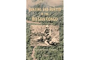 Hunting and Hunted in the Belgian Congo